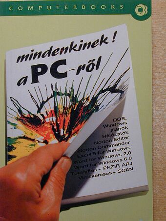 Benkő László - Mindenkinek! a PC-ről [antikvár]