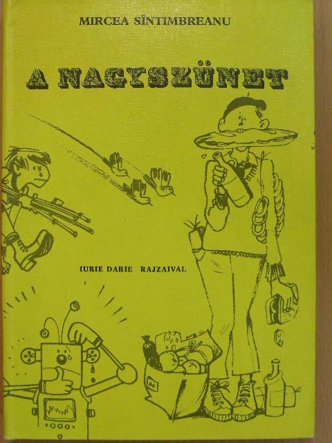 Mircea Sintimbreanu - A nagyszünet [antikvár]