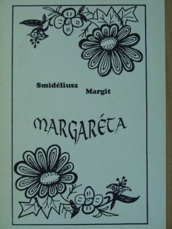 Smidéliusz Margit - Margaréta [antikvár]