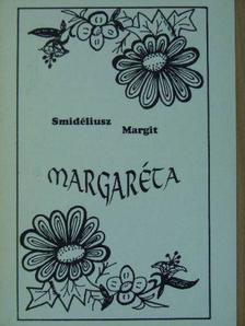 Smidéliusz Margit - Margaréta [antikvár]
