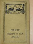 Bölsche - Szerelem az élők világában I. (töredék) [antikvár]