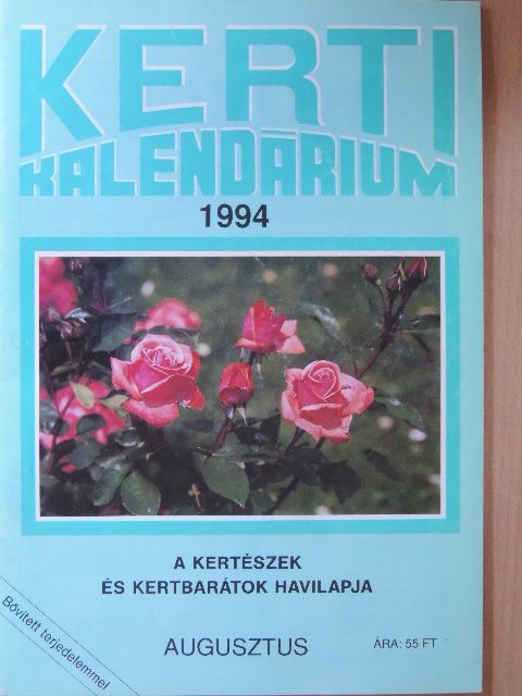 Dr. Szent-Miklóssy Ferenc - Kerti Kalendárium 1994. augusztus [antikvár]