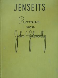 John Galsworthy - Jenseits [antikvár]
