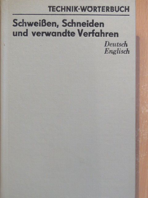 Achim W. Kleiber - Schweißen, Schneiden und verwandte Verfahren [antikvár]