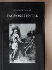 Csernák Árpád - Fagyosszentek [antikvár]