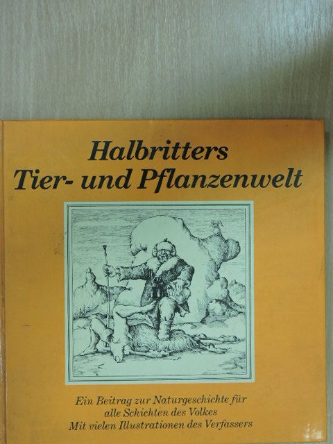 Kurt Halbritter - Halbritters Tier- und Pflanzenwelt [antikvár]