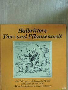Kurt Halbritter - Halbritters Tier- und Pflanzenwelt [antikvár]