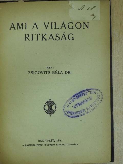 Dr. Zsigovits Béla - Ami a világon ritkaság/Emberi vágyak [antikvár]