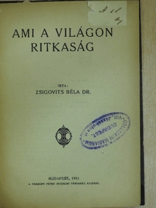 Dr. Zsigovits Béla - Ami a világon ritkaság/Emberi vágyak [antikvár]