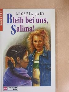 Micaela Jary - Bleib bei uns, Salima! [antikvár]