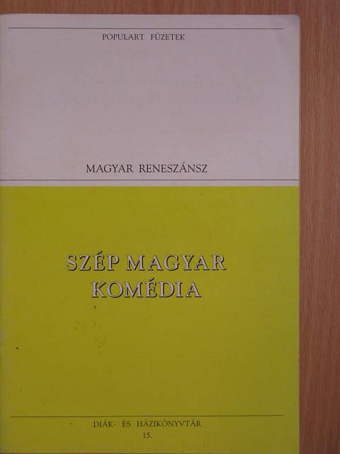 Balassi Bálint - Szép magyar komédia [antikvár]