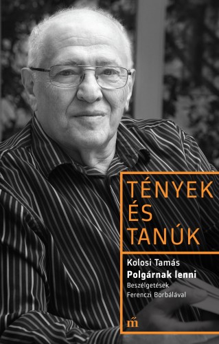 Kolosi Tamás - Polgárnak lenni [eKönyv: epub, mobi]