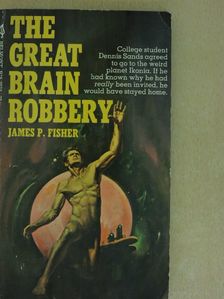 James P. Fisher - The Great Brain Robbery [antikvár]