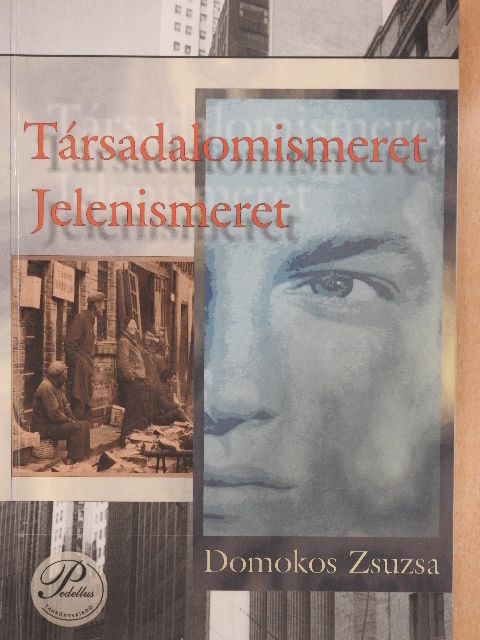 Domokos Zsuzsa - Társadalomismeret, Jelenismeret [antikvár]