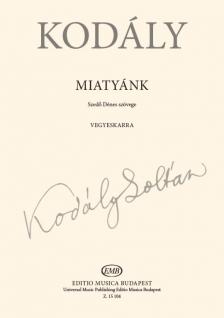 KOD - MIATYÁNK - VEGYESKARRA ( SZEDŐ DÉNES SZÖVEGE)