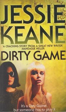 KEANE, JESSIE - Dirty Game [antikvár]