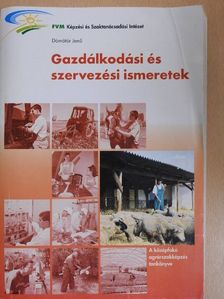 Dömötör Jenő - Gazdálkodási és szervezési ismeretek [antikvár]