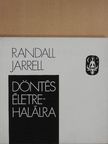 Randall Jarrell - Döntés életre-halálra [antikvár]
