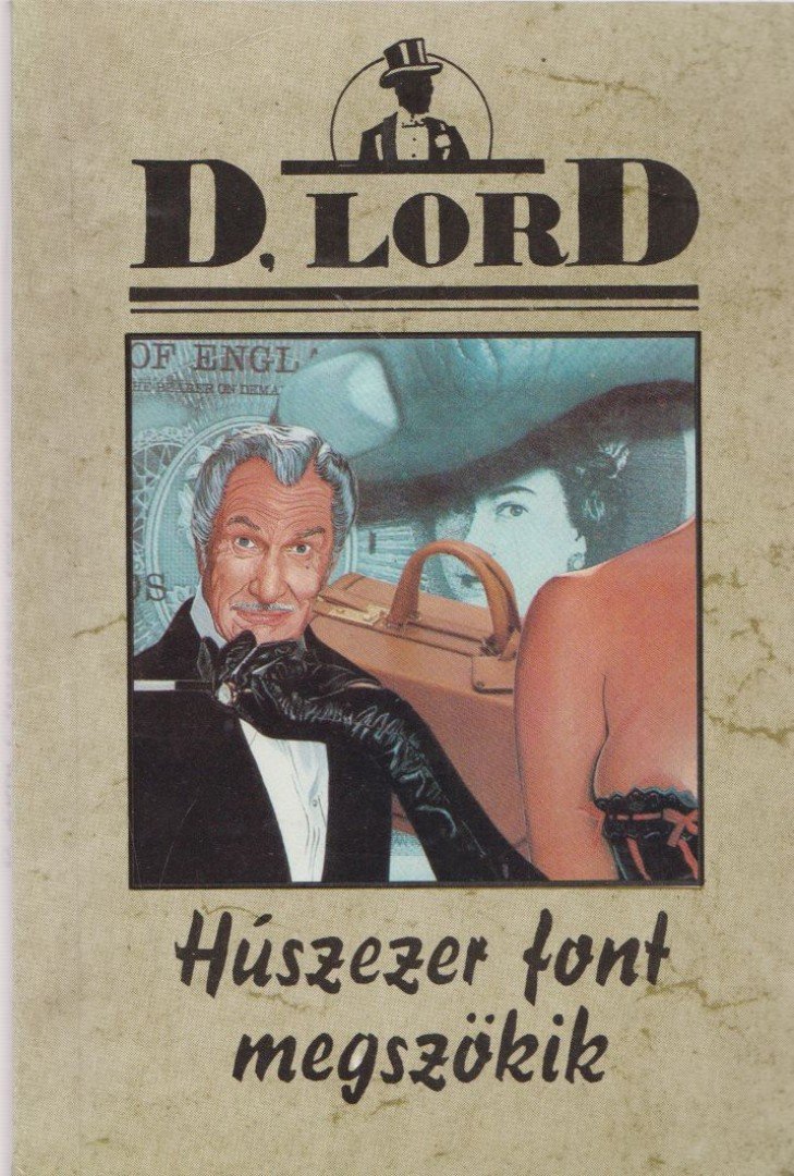 Lord, D. - Húszezer font megszökik [antikvár]