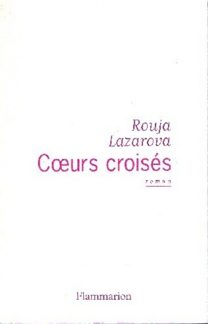 LAZAROVA, ROUJA - Coeurs croisés [antikvár]