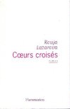 LAZAROVA, ROUJA - Coeurs croisés [antikvár]