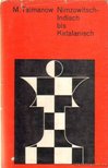 Taimanow, Mark - Nimzowitsch-Indisch bis Katalanisch [antikvár]