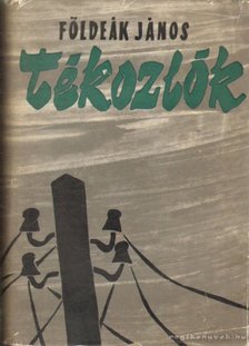 FÖLDEÁK JÁNOS - Tékozlók [antikvár]