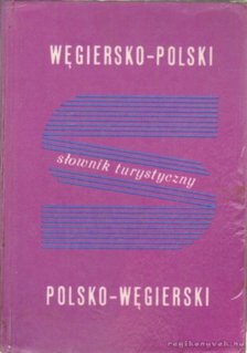VARSÁNYI ISTVÁN - Wegiersko-polski polsko-wegierski slownik turystycny (magyar-lengyel lengyel-magyar zsebszótár) [antikvár]