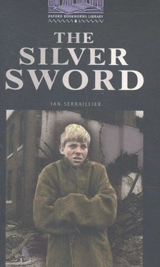 SERRAILLIER, IAN - The Silver Sword [antikvár]