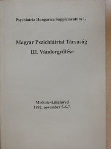 Arató Mihály - Magyar Pszichiátriai Társaság III. Vándorgyűlése [antikvár]