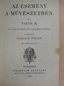 Taine H. - Az eszmény a művészetben/A németalföldi művészet bölcselete/Az olasz művészet bölcselete/A görög művészet bölcselete [antikvár]