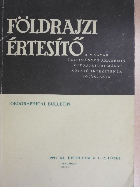 Gábriel András - Földrajzi Értesítő 1991/1-2. [antikvár]