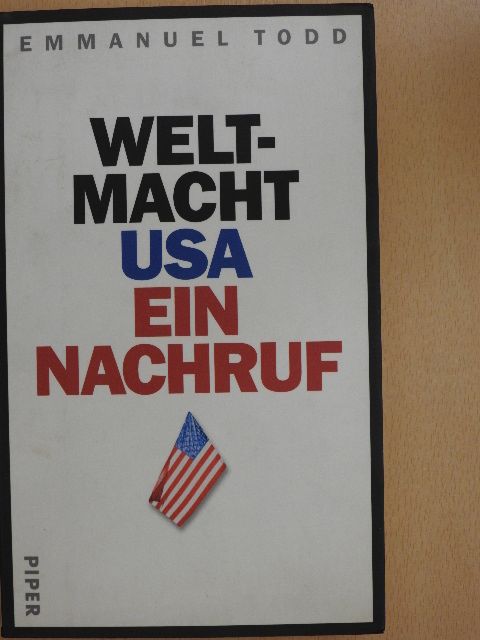 Emmanuel Todd - Weltmacht USA - Ein Nachruf [antikvár]