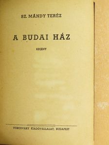 Sz. Mándy Teréz - A budai ház [antikvár]