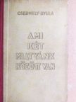 Csermely Gyula - Ami két miatyánk között van I-II. [antikvár]