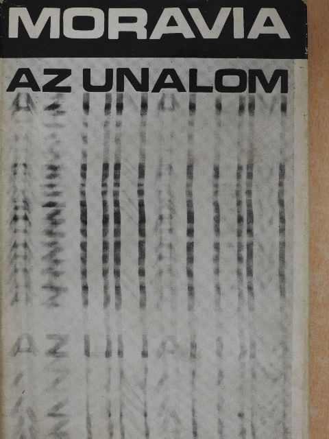 Alberto Moravia - Az unalom [antikvár]