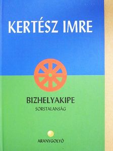 Kertész Imre - Bizhelyakipe [antikvár]