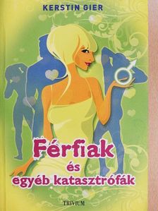 Kerstin Gier - Férfiak és egyéb katasztrófák [antikvár]