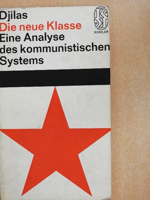 Milovan Djilas - Die Neue Klasse [antikvár]