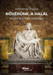 Vincenzo Paglia - Nővérünk, a halál [antikvár]