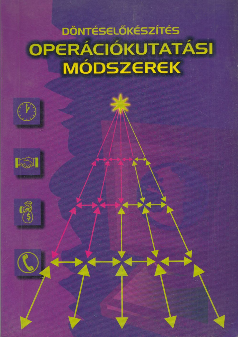 Raffai Mária - Döntéselőkészítés - Operációkutatási módszerek [antikvár]