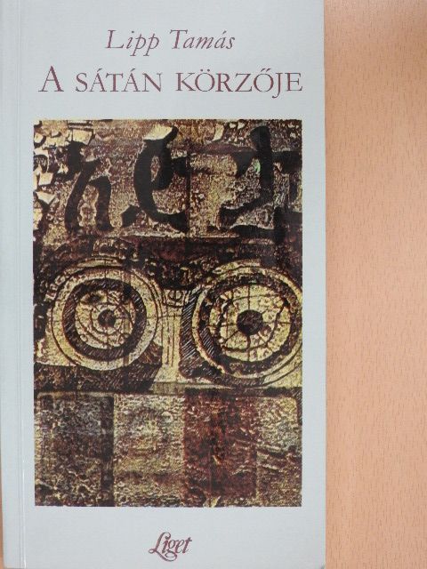 Lipp Tamás - A sátán körzője [antikvár]