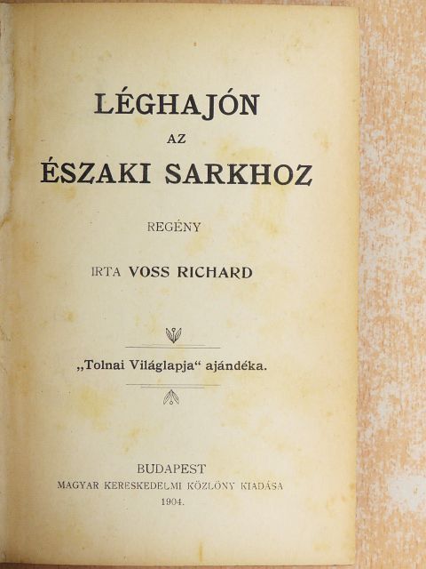 Voss Richard - Léghajón az Északi Sarkhoz [antikvár]