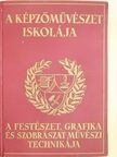 Elekfy Jenő - A képzőművészet iskolája [antikvár]