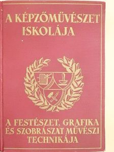 Elekfy Jenő - A képzőművészet iskolája [antikvár]
