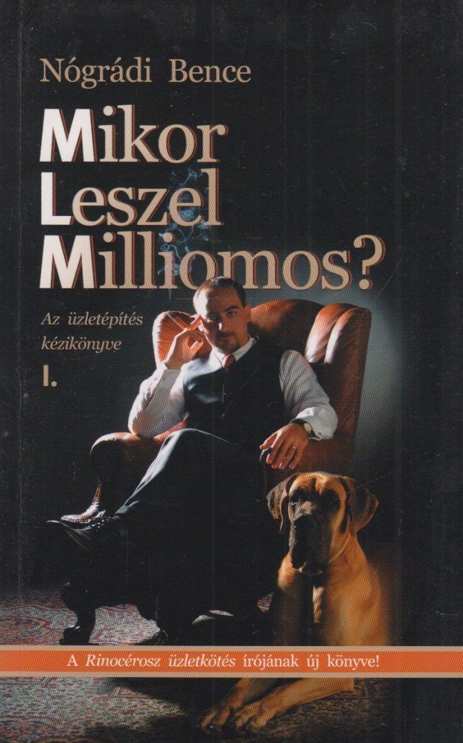 Nógrádi Bence - Mikor leszel milliomos? [antikvár]