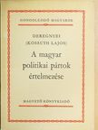 Deregnyei - A magyar politikai pártok értelmezése [antikvár]