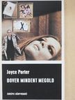 Joyce Porter - Dover mindent megold [antikvár]
