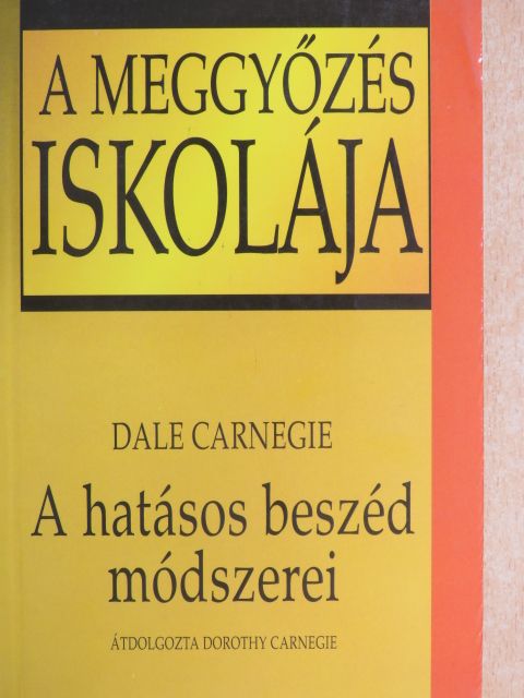 Dale Carnegie - A hatásos beszéd módszerei [antikvár]