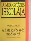 Dale Carnegie - A hatásos beszéd módszerei [antikvár]